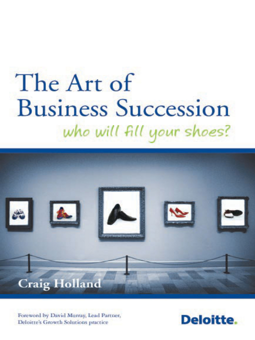 Title details for The Art of Business Succession Planning by Craig Holland - Available